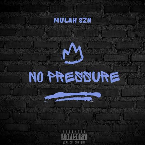No Pressure
