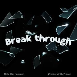 Break Through (feat. Christobal The Vision)