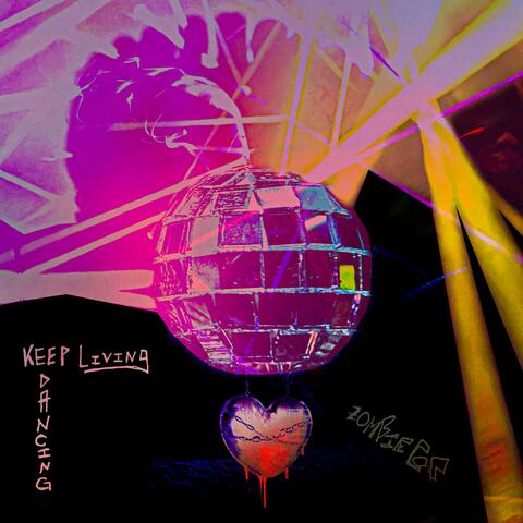 Keep Living, Keep Dancing