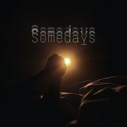Somedays