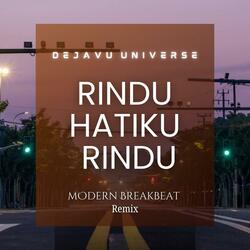 RINDU HATIKU RINDU (Modern Breakbeat Remix)