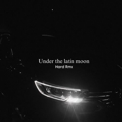 Under the latin moon
