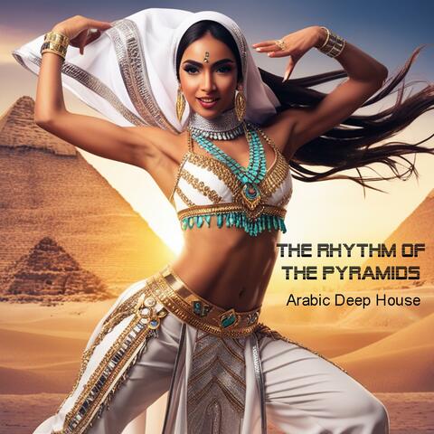 The Rhythm of the Pyramids (Arabic Deep House for Oud & Electronic)