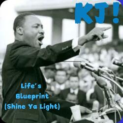 Life's Blueprint (Shine Ya Light)