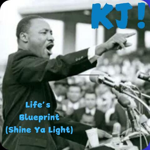Life's Blueprint (Shine Ya Light)