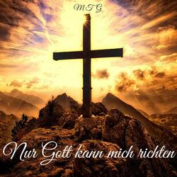 Nur Gott kann mich richten