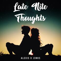 Late Nite Thoughts (feat. J3NKS)