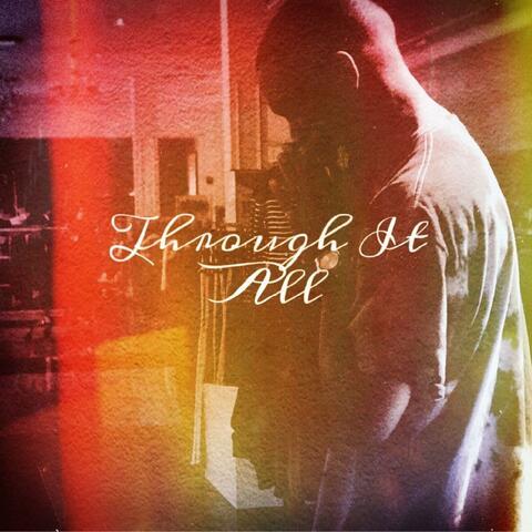 Through It All