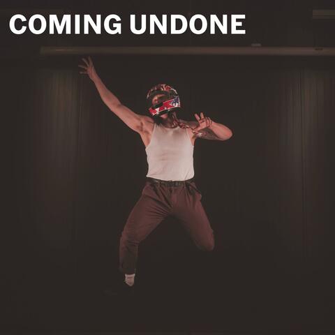 COMING UNDONE