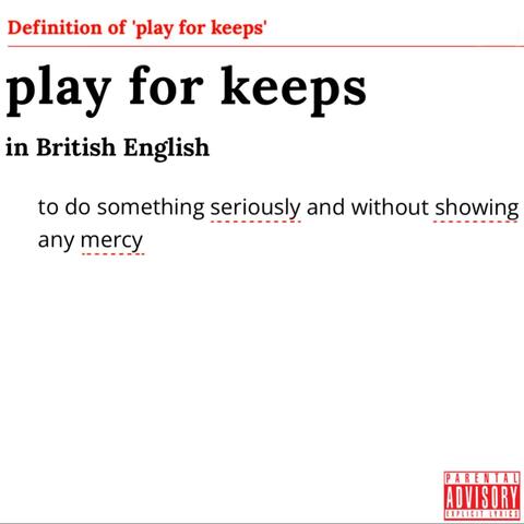 Play For Keeps