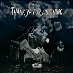 thank ya for listening
