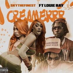 Creamerrr (feat. Louie Ray)