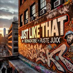 Just Like That (feat. Ruste Juxx)