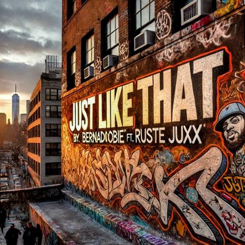 Just Like That (feat. Ruste Juxx)