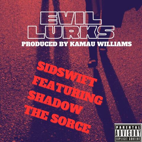 Evil lurks (feat. Shadow the Sorce) [This payphone works album version]