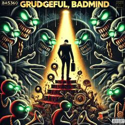 Grudgeful, Badmind