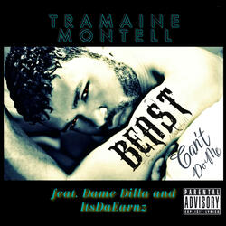 Beast (Can't Do Me) (feat. Dame Dilla & ItsDaEarnz) (Remix)