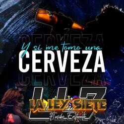 Y Si Me Tomo Una Cerveza