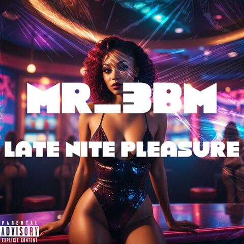 Late nite pleasure
