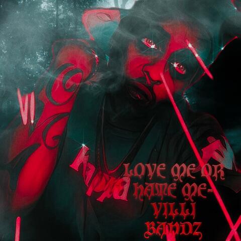 LOVE ME OR HATE ME