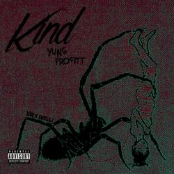 Kind (feat. Yung Profitt & Skelli)