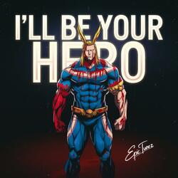 I'll Be Your Hero (Epic Hard RockMetal Song