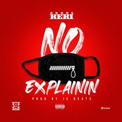 No Explainin'