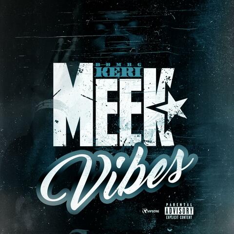 Meek Vibes