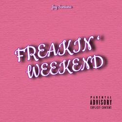 Freakin' Weekend