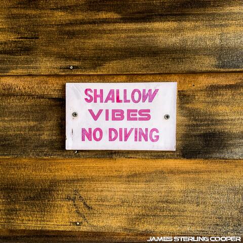 Shallow Vibes