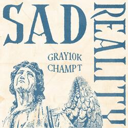Sad Reality (feat. Champ T)