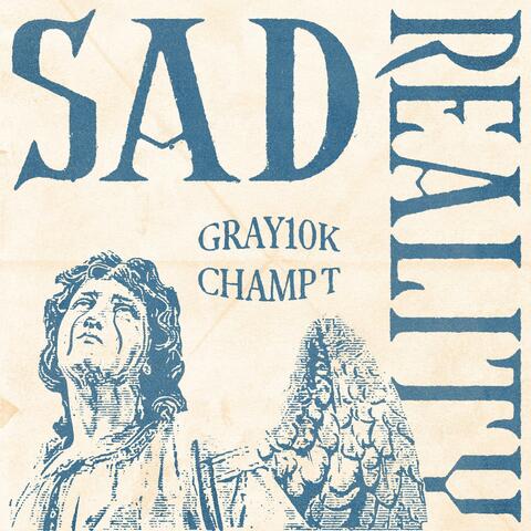 Sad Reality (feat. Champ T)