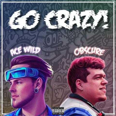 Go Crazy! (feat. Obscure)