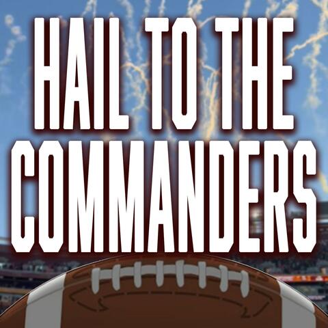 Hail to the Commanders