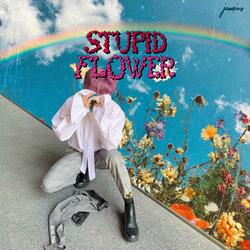 Stupid Flower
