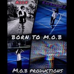 BORN TO M.O.B (feat. Add¥)