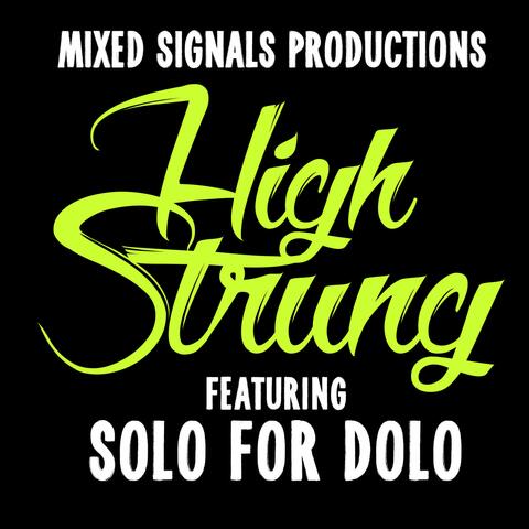High Strung (feat. Solo for Dolo)