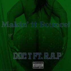 Makin' it Bounce (feat. R.A.P)