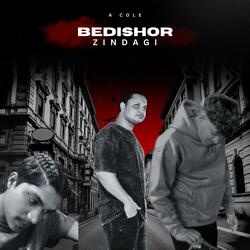 Bedishor Zindagi (feat. A Cole)