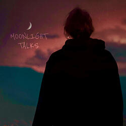 MOONLIGHT TALKS (feat. MOJO J)