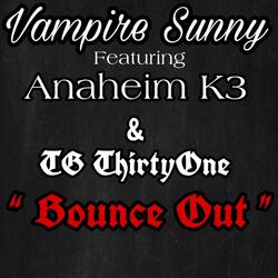 Vampire Sunny ‘‘ Bounce Out ’' (feat. Anaheim K3)