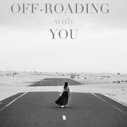 Offroading -With You