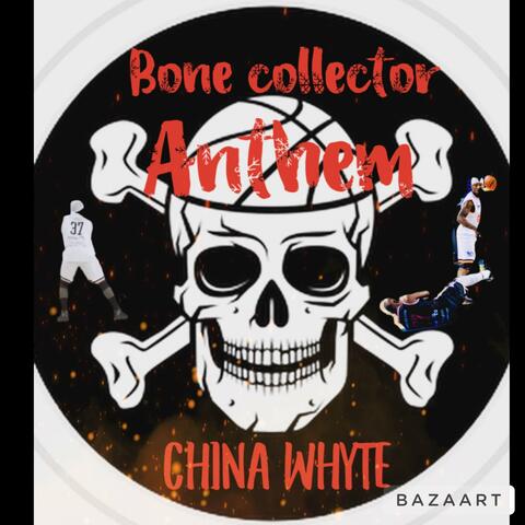 The Bone Collector Anthem