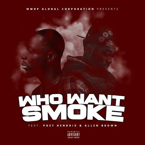 Who Want Smoke (feat. Poet Hendrix & Allen Brown)