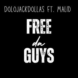 Free Da Guys (feat. Malid)