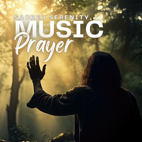 Sacred Serenity: Devotional Prayer Music for Peace and Reflection