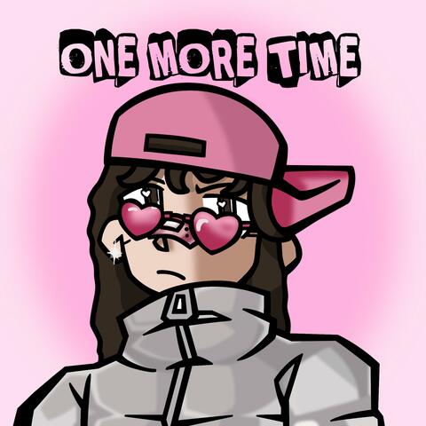 ONE MORE TIME