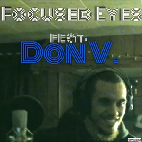 Focused Eyes (feat. Don V)