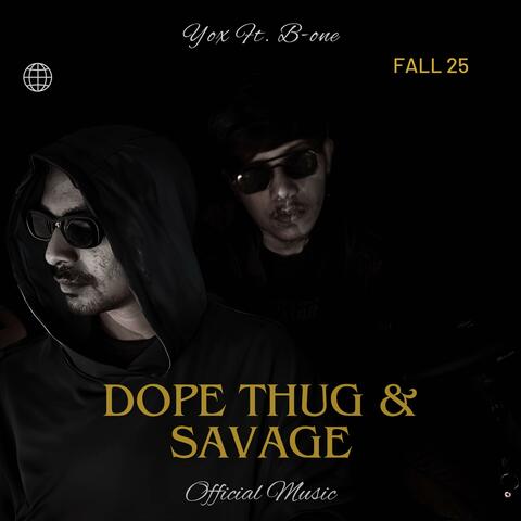 Dope Thug & Savage