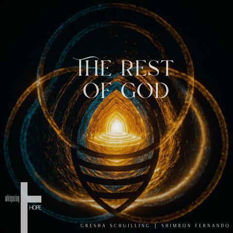 The Rest of God (feat. Gresha Schuilling & Shimron Fernando)